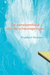 Omslag van De eenzaamheid van de schoonspringer