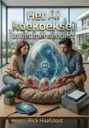 Omslag van Het AI koekoeksei in het Mensennest
