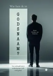 Omslag van Wie ben ik in Godsnaam?