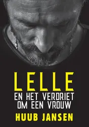 Omslag van Lelle en het verdriet om een vrouw
