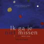 Omslag van Ik ga je niet missen
