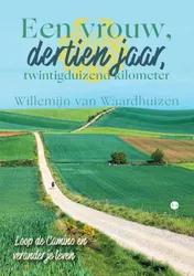 Omslag van Een vrouw, dertien jaar, twintigduizend kilometer
