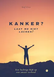 Omslag van Kanker? Laat me niet lachen!