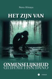 Omslag van Het zijn van onmenselijkheid