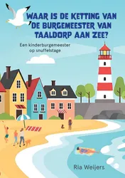 Omslag van Waar is de ketting van de burgemeester van Taaldorp aan Zee?