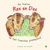 Omslag van De koeien Rex en Dex op het Twentse platteland