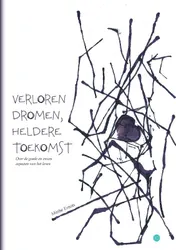Omslag van Verloren dromen, heldere toekomst