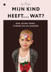Omslag van Mijn kind heeft... wat?