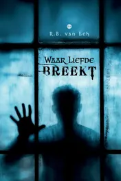 Omslag van Waar liefde breekt