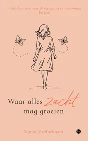 Omslag van Waar alles zacht mag groeien