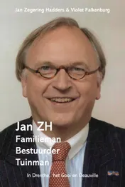 Omslag van Jan ZH: Familieman, bestuurder, tuinman