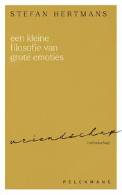 Omslag van Een kleine filosofie van grote emoties: Vriendschap