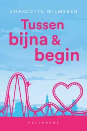 Omslag van Tussen bijna en begin