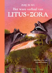 Omslag van Het ware verhaal van Litus & Zora