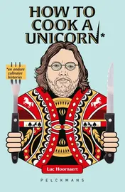 Omslag van How to cook a unicorn en andere culinaire histories