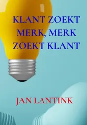 Omslag van KLANT ZOEKT MERK, MERK ZOEKT KLANT