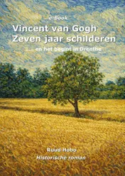 Omslag van Vincent van Gogh zeven jaar Schilderen