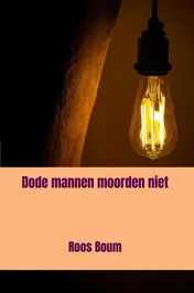 Omslag van Dode mannen moorden niet