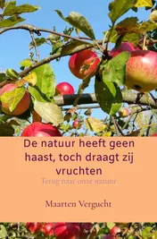 Omslag van De natuur heeft geen haast, toch draagt zij vruchten