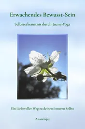 Omslag van Erwachendes Bewusst-Sein - Selbsterkenntnis durch Jnana-Yoga