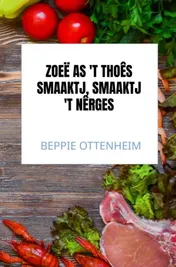 Omslag van Zoeë as 't thoês smaaktj, smaaktj 't nêrges