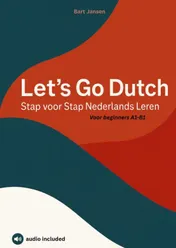 Omslag van Let’s Go Dutch – Stap voor Stap Nederlands Leren