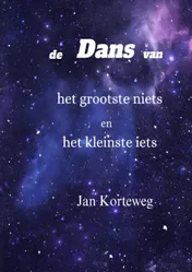 Omslag van De dans van het grootste niets en het kleinste iets