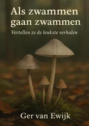 Omslag van Als Zwammen Gaan Zwammen.
