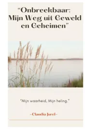 Omslag van Ontbreekbaar, mijn weg uit geweld en geheimen