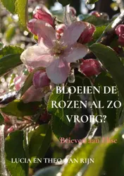 Omslag van Bloeien de rozen al zo vroeg?