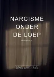 Omslag van Narcisme onder de loep