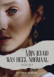 Omslag van Mijn jeugd was heel normaal, tóch?