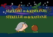 Omslag van STAEKELKE en de KESTAANJEL - STEKELTJE en de KASTANJE