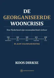 Omslag van De georganiseerde wooncrisis
