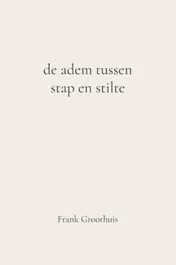 Omslag van De adem tussen stap en stilte