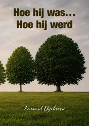 Omslag van Hoe hij was... Hoe hij werd