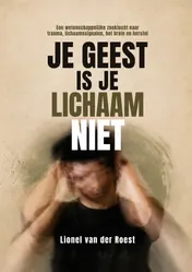 Omslag van Je geest is je lichaam niet