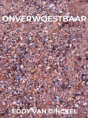 Omslag van ONVERWOESTBAAR