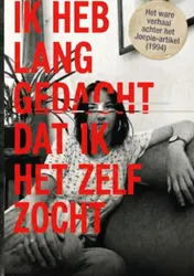 Omslag van IK HEB LANG GEDACHT DAT IK HET ZELF ZOCHT