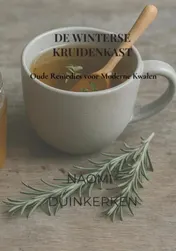 Omslag van De Winterse Kruidenkast Oude Remedies voor Moderne Kwalen