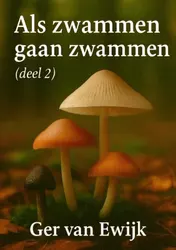 Omslag van Als Zwammen gaan Zwammen deel2
