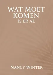 Omslag van Wat moet komen is er al