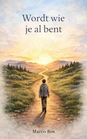 Omslag van Wordt Wie Je Al Bent