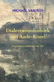 Omslag van Dialectwoordenboek van Aarle-Rixtel