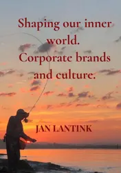 Omslag van Shaping our inner world. Corporate brands and culture.