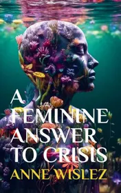 Omslag van A Feminine Answer to Crisis