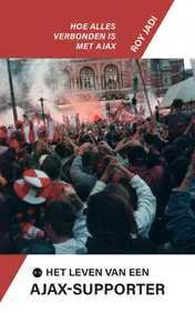 Omslag van Het leven van een Ajax-supporter
