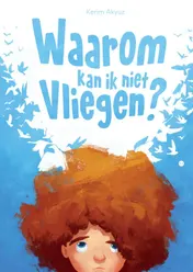 Omslag van Waarom kan ik niet vliegen?