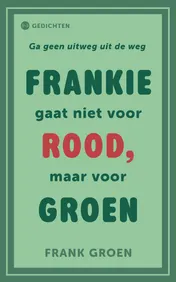 Omslag van Frankie gaat niet voor rood, maar voor groen