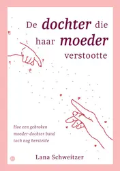 Omslag van De dochter die haar moeder verstootte